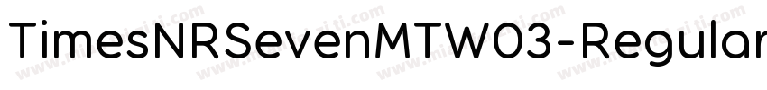 TimesNRSevenMTW03-Regular Regular字体转换